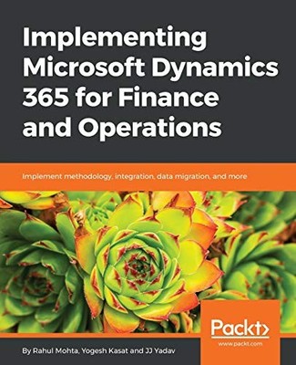 Implementing Microsoft Dynamics 365 for F..., Yadav, JJ