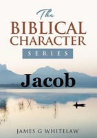 Jacob (Biblical Characters Series) James G Whitelaw Taschenbuch Englisch 2021