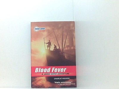 Blood Fever - A James Bond Adventure Higson, Charlie: