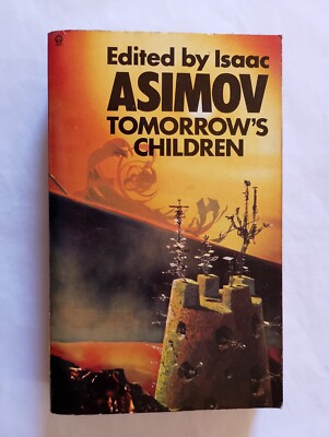 Tomorrow s Children - herausgegeben von Isaac Asimov - UK Taschenbuch, Orbit Books, 1974