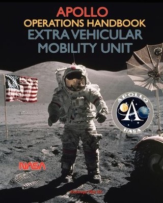 NASA Apollo Operations Handbook Extra Vehicular Mobility Unit (Taschenbuch)