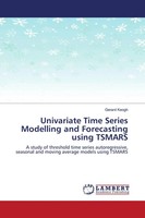 Univariate Time Series Modelling And Forecasting Using Tsmars Gerard Keogh Buch