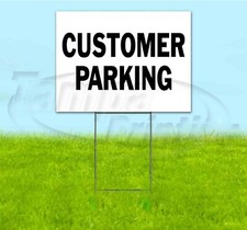 CUSTOMER PARKING 18x24 Yard Sign WITH STAKE Corrugated Bandit DIRECTIONAL