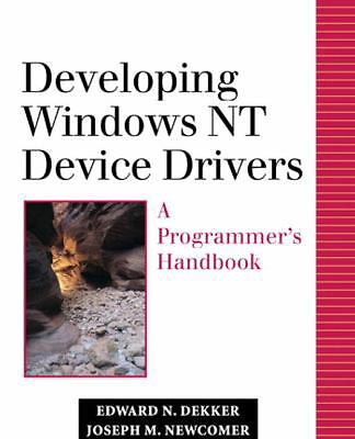 Crafting Windows NT Device Drivers: The Developer's Guide by Dekker, Edward N.