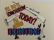 Vintage I  ll Do It Tommorrow Today I  m Going Hunting Mini Iron On Transfer