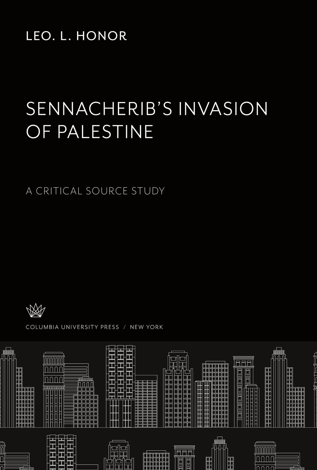 Leo. L. Honor | Sennacherib¿s Invasion Of Palestine. A Critical Source