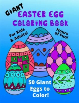 Giant Easter Egg Coloring Book 50 giant eggs to color