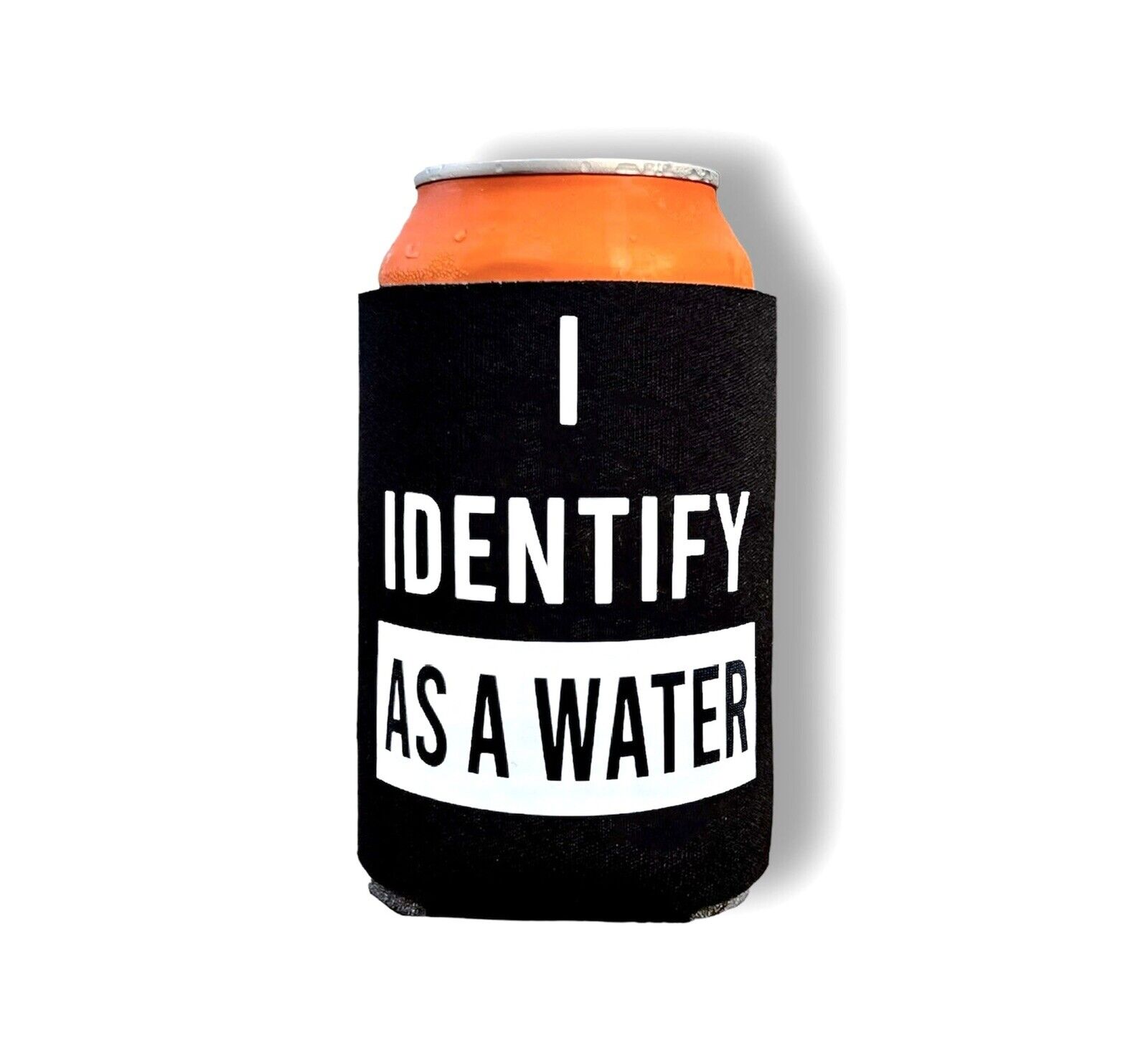 Funny Beer Koozie, I Identify As A Water, Black Can Cooler