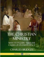 Charles Bridges | The Christian Ministry | Taschenbuch | Englisch (2019)
