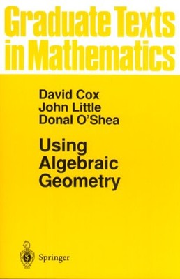 Using Algebraic Geometry Hardcover J. B., O'Shea, D. B., Cox, D.