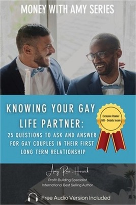 Knowing Your Gay Life Partner: 25 Questions to Ask and Answer for Gay Couples in