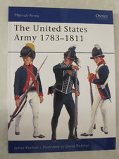 Men-At-Arms 352: The United States Army 1783-1811 by James Kochan (2001, Trade