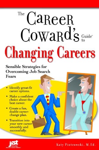 The Career Coward's Guide to Changi..., Piotrowski M.Ed