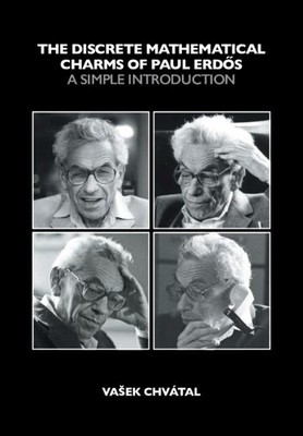 Vašek Chvátal The Discrete Mathematical Charms of Paul Erdos (Taschenbuch)