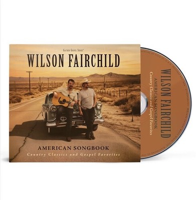 Wilson Fairchild - American Songbook: Country Classics & Gospel Favorites NEW CD