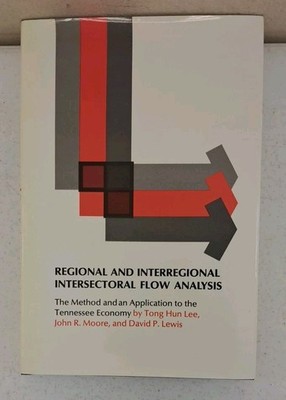 1973 UT Press HCDJ-Regional and Interregional Intersectoral Flow Analysis-Lee