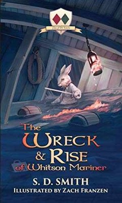 The Wreck and Rise of Whitson Mariner - Paperback, by S. D. Smith - Very Good