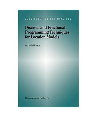 Discrete and Fractional Programming Techniques for Location Models, A I Barros