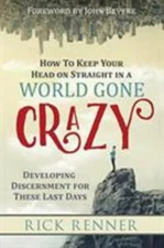 How to Keep Your Head on Straight in a Wo- 9781680312904, Rick Renner, paperback