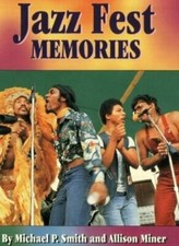 Jazz Fest Memories, USED-Very Good, Smith, Michael P,Miner, Allison