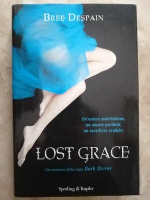 BREE DESPAIN - LOST GRACE SAGA DARK DIVINE - ED: SPERLING & KUPFER - 2012 1 (FB)