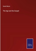 Daniel Moore | The Age And The Gospel | Buch | Englisch (2022) | Gebunden