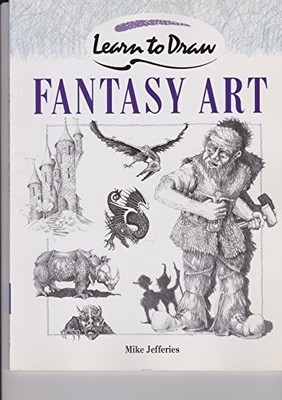 Collins Learn to Draw   Fantasy Art by Jefferies, Mike Paperback Book The Fast