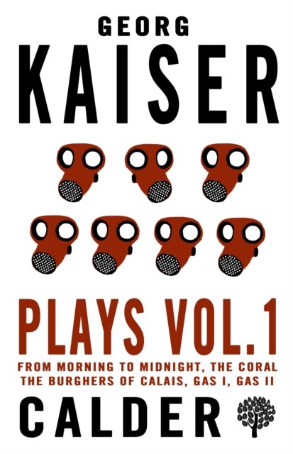 Plays Volume 1 by Georg Kaiser (Paperback Book)