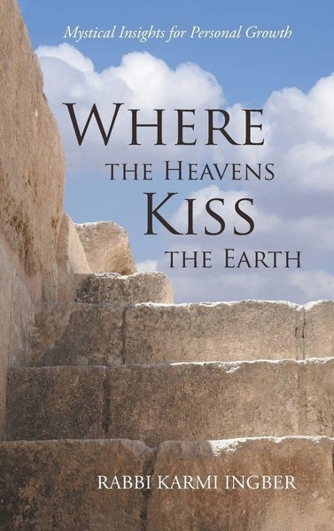 Rabbi Karmi Ingber | Where The Heavens Kiss The Earth | Buch | Englisch (2016)-image