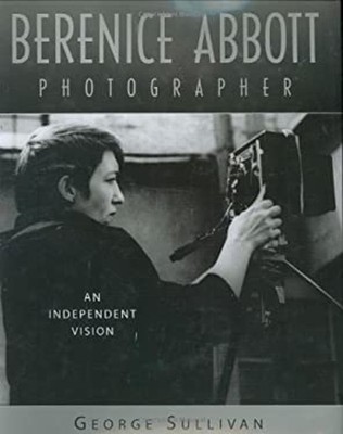 Berenice Abbott, Photographer : An Independent Vision Hardcover G