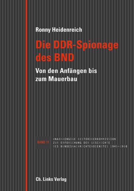 Die Ddr-spionage Des Bnd Ronny Heidenreich