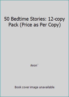 50 Bedtime Stories: 12-copy Pack (Price as Per Copy) by Anon`