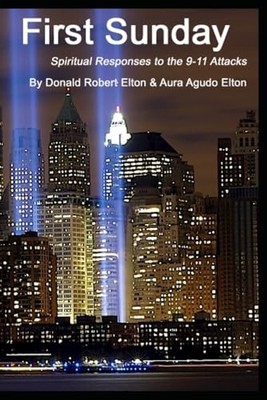Erster Sonntag: Spirituelle Reaktionen auf die Anschläge vom 11. September - NEU Donald Elton 2011