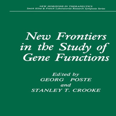 New Frontiers in the Study of Gene Functions Springer Nature B.V.