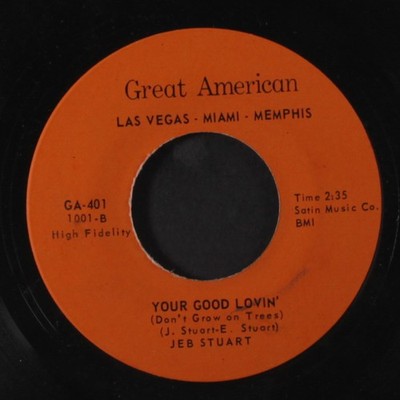 JEB STUART: your good lovin' / please give me another chance Great American 7''