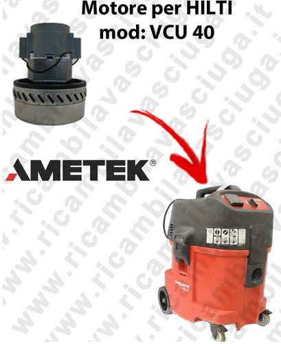 VCU 40 MOTORE di aspirazione AMETEK per aspirapolvere e aspiraliquidi HILTI  | eBay