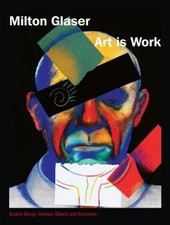 Art Is Work : Graphic Design, Interiors, Objects and Illustration