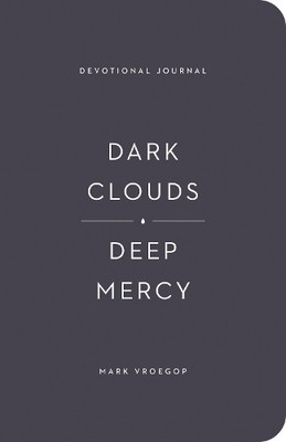 Mark Vroegop Dark Clouds, Deep Mercy Devotional Journa (Taschenbuch) (US IMPORT)