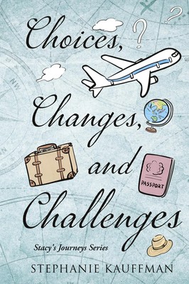 Choices, Changes, and Challenges | Stephanie Kauffman | Buch | Englisch | 2023
