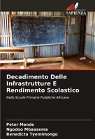 Decadimento Delle Infrastrutture E Rendimento Scolastico Peter Mande (U. A.)