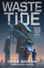 Waste Tide - hardcover Qiufan, Chen|Liu, Ken