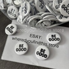 IN HAND NO MOCK PHOTOS Custom BE GOOD Pin Pinback Golden Globes Protest 1.25