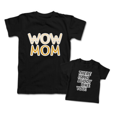 Mommy and Me Outfits There Is No Buddy like You Mom Wow Cotton Match Clothes
