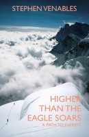 Higher Than The Eagle Soars | Stephen Venables | Taschenbuch | Englisch | 2008