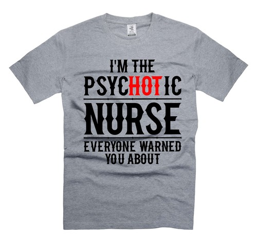 Funny PSYCHOTIC Nurse T-Shirt - Humorous Nurse Gifts, humor gifts for Nurses - Picture 5 of 8