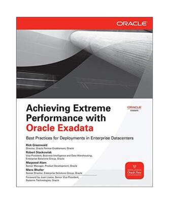 Achieving Extreme Performance with Oracle Exadata, Rick Greenwald, Robert Stacko