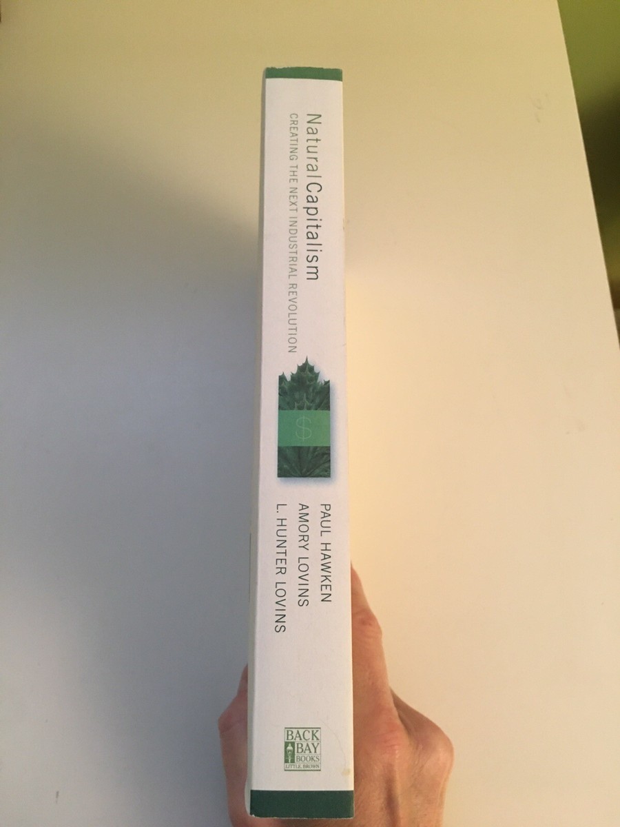 Natural Capitalism by L. Hunter Lovins; Paul Hawken; Amory Lovins