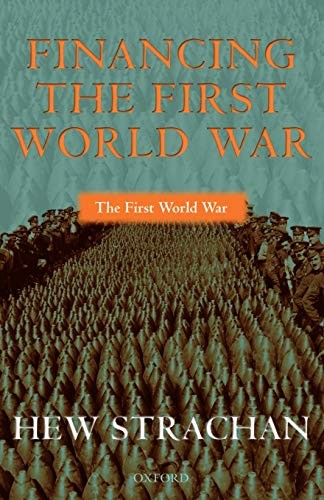Financing the First World War,Hew Strachan