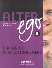 Alter Ego 5 - Cahier de perfectionnement (C1-C2) - Louvel, Cédric