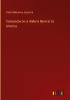 Carlos Navarro Y Lamarca | Compendio De La Historia General De AméRica | Buch